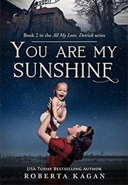 You Are My Sunshine (Roberta Kagan)