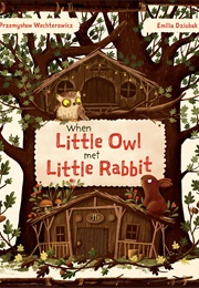 When Little Owl Met Little Rabbit (Przemysław Wechterowicz)