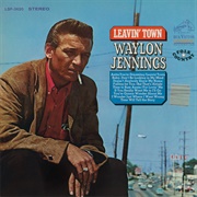Leavin&#39; Town (Waylon Jennings, 1966)