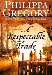 A Respectable Trade (Philippa Gregory)