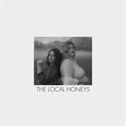 The Local Honeys - The Local Honeys