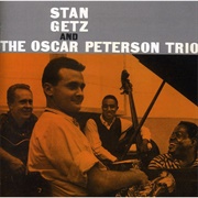 Stan Getz and the Oscar Peterson Trio - Stan Getz and the Oscar Peterson Trio