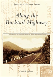 Along the Bucktail Highway (Charles E. Williams)