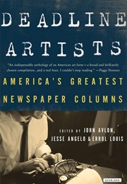 Deadline Artists: America's Greatest Newspaper Columns (John P. Avlon)