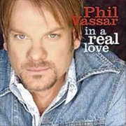 In a Real Love - Phil Vassar