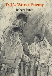 D.J.'S Worst Enemy (Robert Burch)