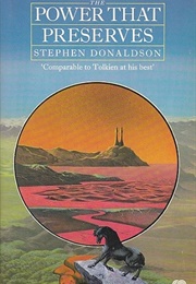 The Power That Preserves (Stephen R. Donaldson)