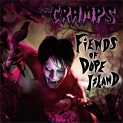 The Cramps- Fiends of Dope Island