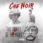 Che Noir - The Thrill of the Hunt 2