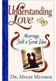 Understanding Love (Myles Munroe)