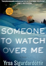 Someone to Watch Over Me (Yrsa Sigurðardóttir)