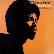 The Bottle -- Gil Scott-Heron