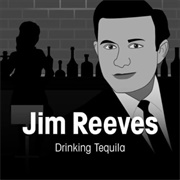 Drinking Tequila - Jim Reeves