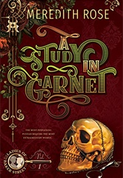 A Study in Garnet (Meredith Rose)