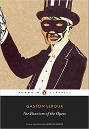 The Phantom of the Opera (Gaston Leroux)