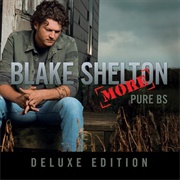 The More I Drink - Blake Shelton