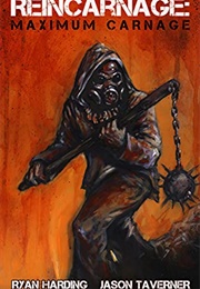 Reincarnage: Maximum Carnage (Ryan Harding, Jason Taverner)