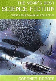 The Year's Best Science Fiction: 24th Annual Collection (Gardner Dozois)