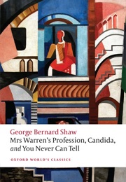 Mrs Warren's Profession, Candida, and You Never Can Tell (George Bernard Shaw)