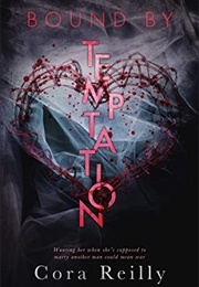 Bound by Temptation (Born in Blood Mafia Chronicles 4) (Cora Reilly)