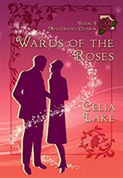 Wards of the Roses (Celia Lake)