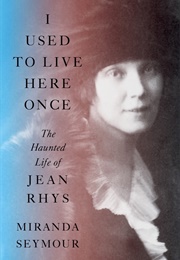 I Used to Live Here Once (Miranda Seymour)