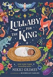 Lullaby for the King (Nikki Grimes)
