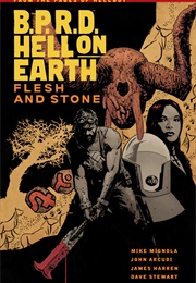B.P.R.D.: Hell on Earth Vol. 11: Flesh and Stone (Mike Mignola, John Arcudi)