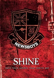 Shine: Make Them Wonder What You Got (Newsboys)
