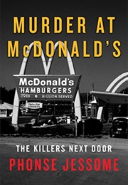 Murder at Mcdonald's (Phonse Jessome)