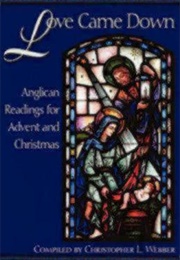 Love Came Down (Webber, Christopher L.)