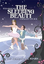 Tchaikovsky: The Sleeping Beauty: A Ballet on Ice (2006)