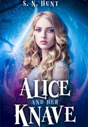 Alice and Her Knave (SN Hunt)