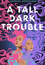 A Tall Dark Trouble (Vanessa Montalban)