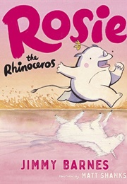 Rosie the Rhinoceros (Jimmy Barnes)