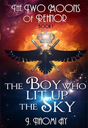 The Boy Who Lit Up the Sky (J. Naomi Ay)
