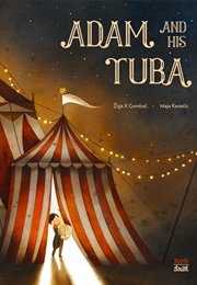 Adam and His Tuba (Ziga X. Gombac)