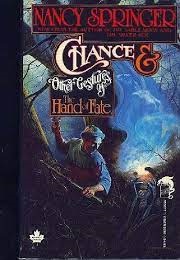 Chance and Other Gestures of the Hand of Fate (Nancy Springer)