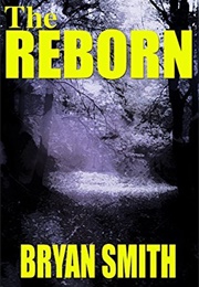The Reborn (Bryan Smith)