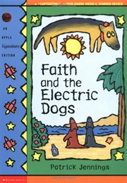Faith and the Electric Dogs (Patrick Jennings)