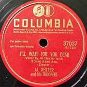 I'll Wait for You Dear - Al Dexter