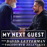 My Next Guest With David Letterman and Volodymyr Zelenskyy