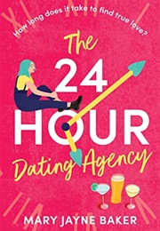 The 24 Hour Dating Agency (Mary Jane Baker)
