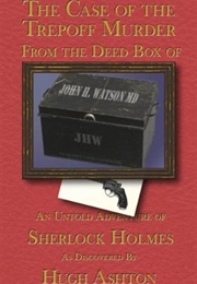 The Trepoff Murder (Hugh Ashton)