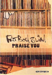Fatboy Slim: Praise You (Music Video) (1999)