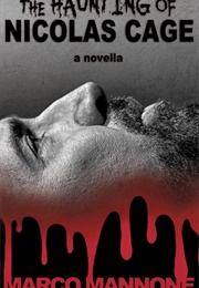 The Haunting of Nicolas Cage (Marco Mannone)