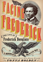 Facing Frederick: The Life of Frederick Douglass (Tonya Bolden)