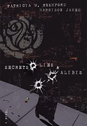 Secrets, Lies, and Alibis (Patricia H. Rushford)