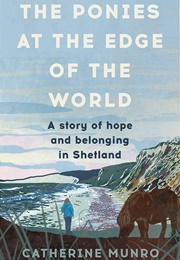 The Ponies at the Edge of the World (Catherine Munro)