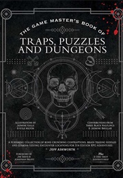 The Game Master&#39;s Book of Traps, Puzzles, and Dungeons (Jeff Ashworth)